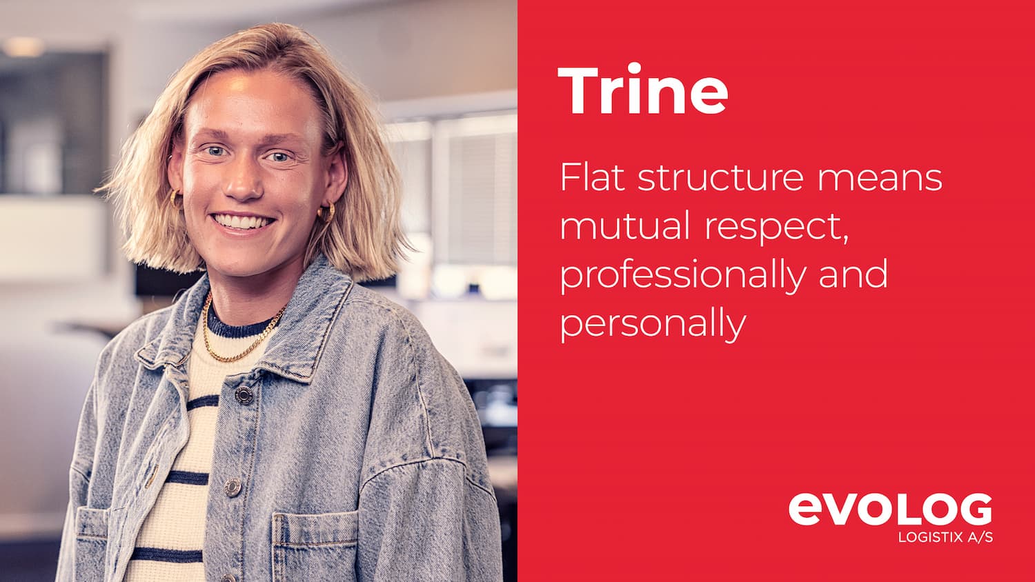Trine har arbejdet i hele huset i sin tid hos Evolog. Som logistikassistent, speditørelev og nu som Team leader GR & TR